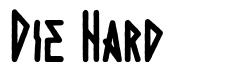 Die Hard 字形