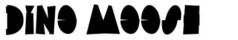 Dino Moose font