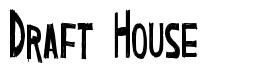 Draft House 字形