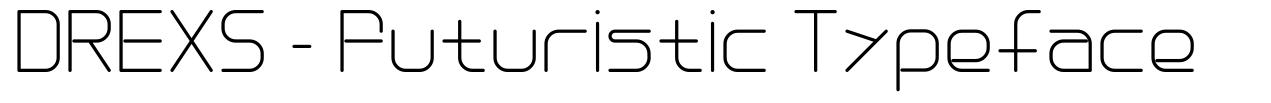 DREXS - Futuristic Typeface 字形