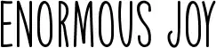 Enormous Joy