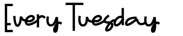 Every Tuesday font