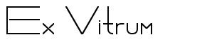 Ex Vitrum 字形