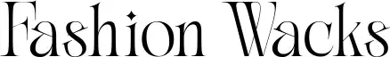 Fashion Wacks