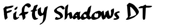 Fifty Shadows DT font