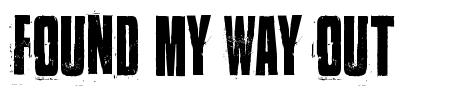 Found my way out font