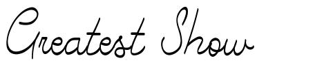 Greatest Show font