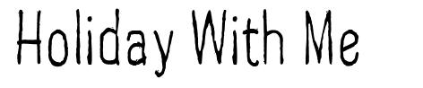 Holiday With Me font