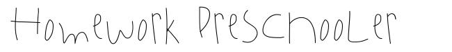 Homework Preschooler 字形