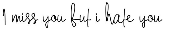 I miss you but i hate you schriftart