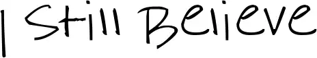 I Still Believe