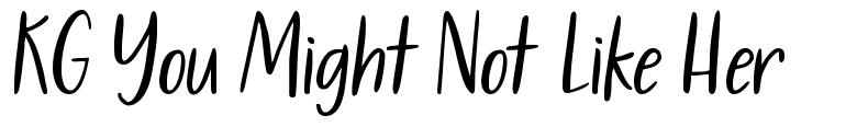 KG You Might Not Like Her schriftart