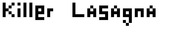 Killer Lasagna 字形
