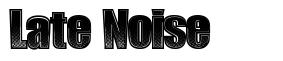 Late Noise font