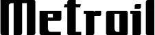 Metroil