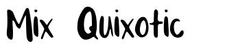 Mix Quixotic font