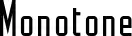 Monotone