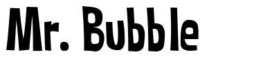 Mr. Bubble fonte
