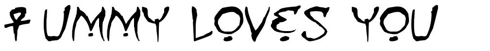 Mummy loves you font