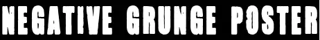 Negative Grunge Poster
