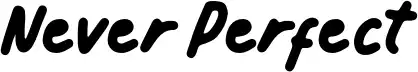 Never Perfect