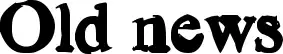Old news