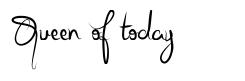 Queen of today schriftart