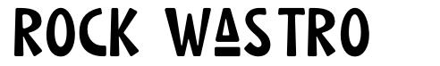 Rock Wastro 字形