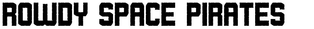 Rowdy Space Pirates font