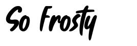 So Frosty font