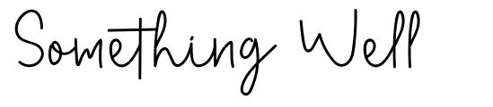 Something Well font