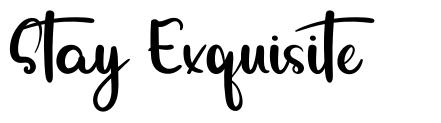 Stay Exquisite font