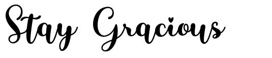Stay Gracious font