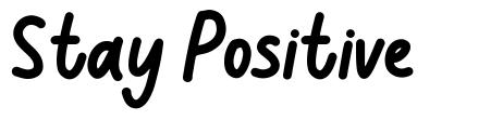 Stay Positive font