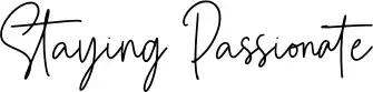 Staying Passionate font