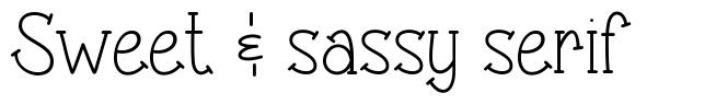 Sweet & sassy serif font