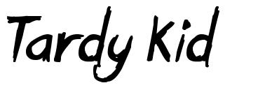 Tardy Kid font