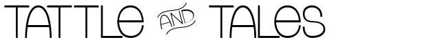 Tattle & Tales