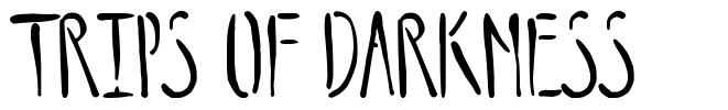 Trips of Darkness font