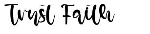 Trust Faith 字形