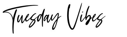 Tuesday Vibes font