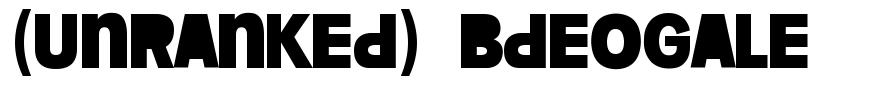 (Unranked) Bdeogale font
