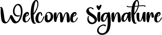 Welcome Signature