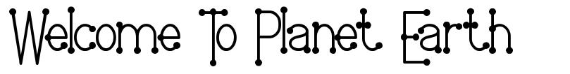 Welcome To Planet Earth font
