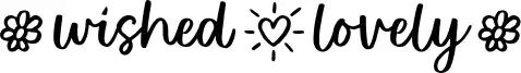 Wished Lovely Script