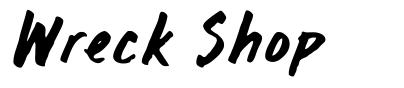 Wreck Shop 字形
