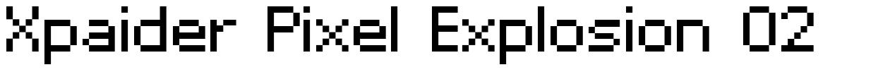 Xpaider Pixel Explosion 02 schriftart