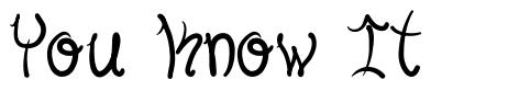 You Know It schriftart